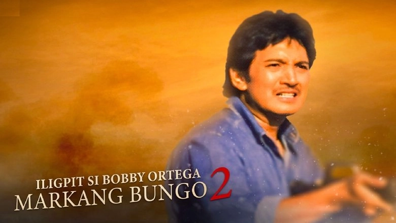 Iligpit Si Bobby Ortega: Markang Bungo 2 (1995)
