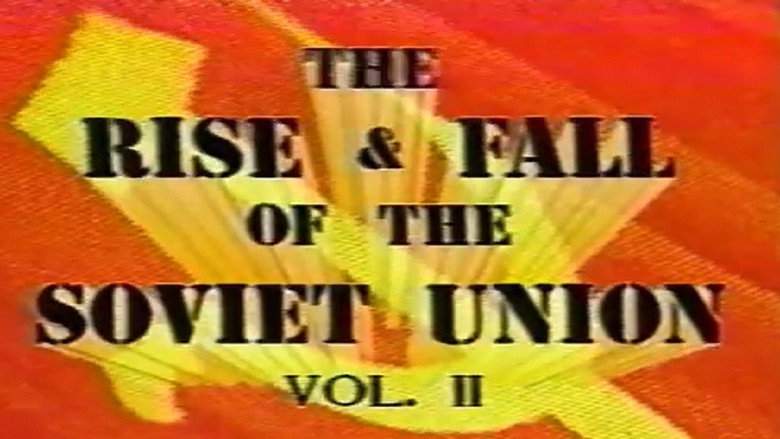 Soviet Union: The Rise And Fall - Part 2 (1996)