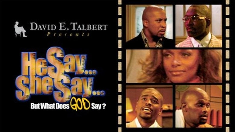 He Say... She Say... But What Does GOD Say? (2004)
