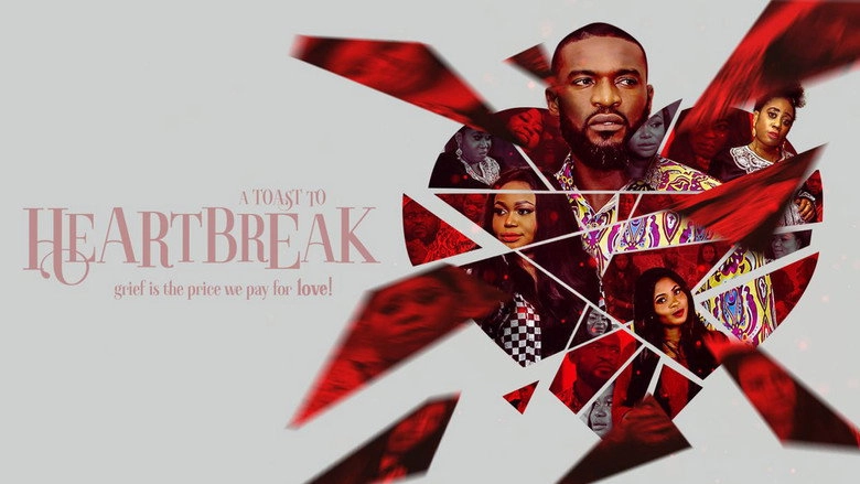 A Toast To Heartbreak (2018)