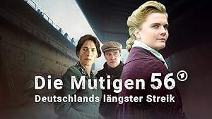 Die Mutigen 56 - Deutschlands Langster Streik (2024)