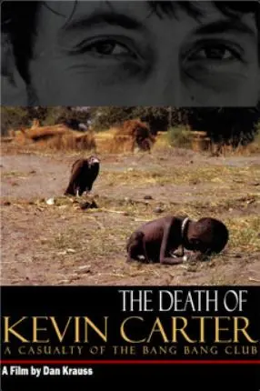 The Death Of Kevin Carter: Casualty Of The Bang Bang Club (2004)