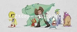 Danny And The Wild Bunch (2014)