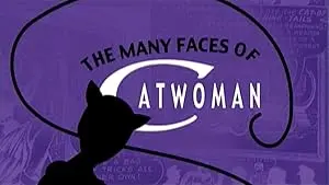 The Many Faces Of Catwoman (2005)