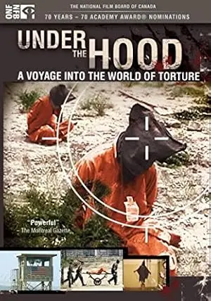 Under The Hood: A Voyage Into The World Of Torture (2008)