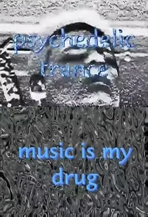 Psychedelic Trance: Music Is My Drug (1995)