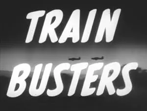 Train Busters (1944)