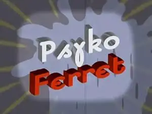 Psyko Ferret (2000)
