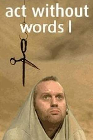Act Without Words I (2001)