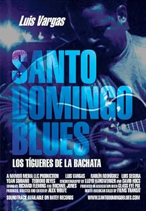 Santo Domingo Blues: Los Tigueres De La Bachata (2004)