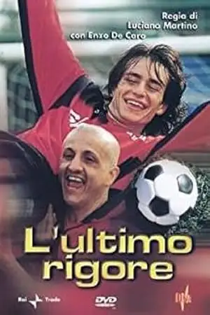 L'ultimo Rigore (2002)