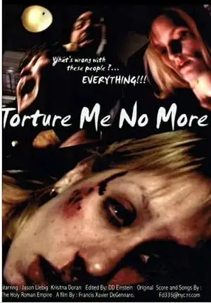 Torture Me No More (2005)