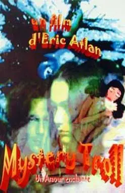 Mystery Troll, Un Amour Enchante (2001)