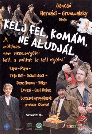 Kelj Fel, Komam, Ne Aludjal (2003)