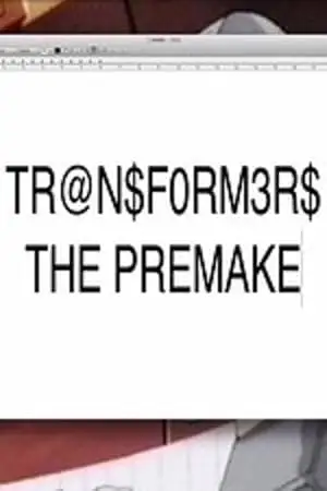 Transformers: The Premake (2014)