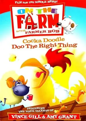 On The Farm: Cocka Doodle Doo The Right Thing (2004)