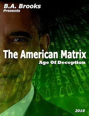The American Matrix: Age Of Deception (2010)