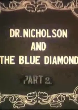 Doctor Nicholson And The Blue Diamond (1913)
