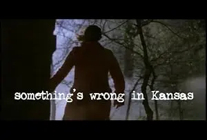Something's Wrong In Kansas (2008)