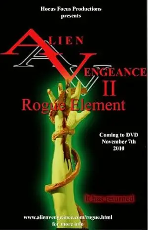 Alien Vengeance II: Rogue Element (2010)