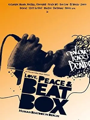 Love, Peace & Beatbox (2008)