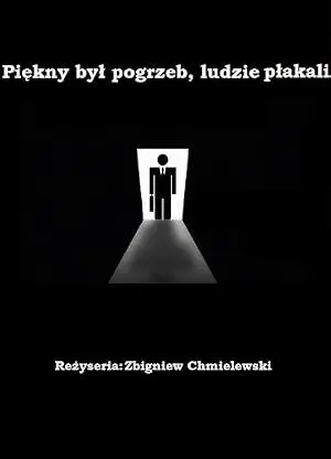 Piekny Byl Pogrzeb, Ludzie Plakali (1967)