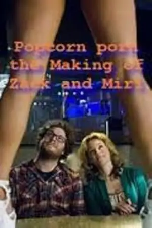 Popcorn Porn: Watching 'Zack And Miri Make A Porno' (2009)