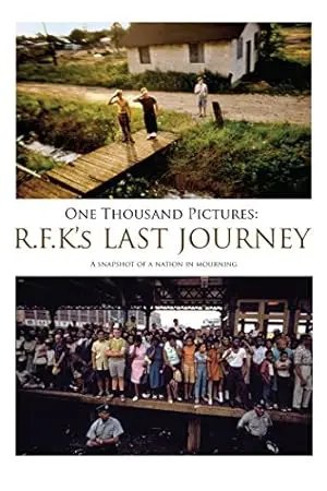 One Thousand Pictures: RFK's Last Journey (2010)