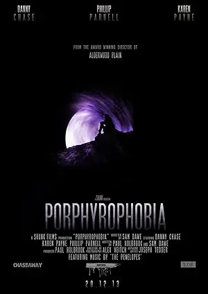 Porphyrophobia (2013)