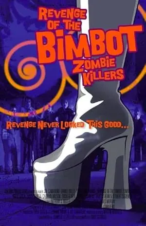 Revenge Of The Bimbot Zombie Killers (2014)