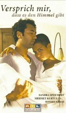 Versprich Mir, Dass Es Den Himmel Gibt (1999)