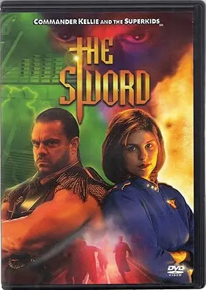 Commander Kellie And The Superkids: The Sword (1997)