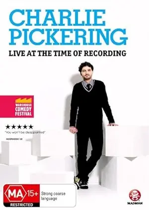 Charlie Pickering: Live At The Time Of Recording (2011)