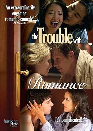 The Trouble With Romance (2007)