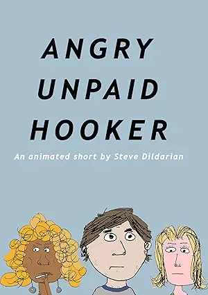 Angry Unpaid Hooker (2006)