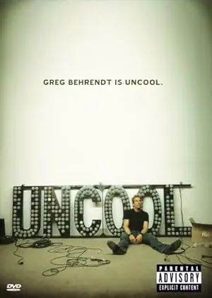 Greg Behrendt Is Uncool (2005)
