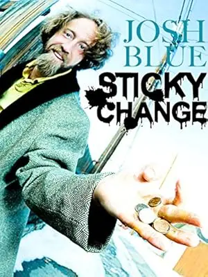 Josh Blue: Sticky Change (2012)