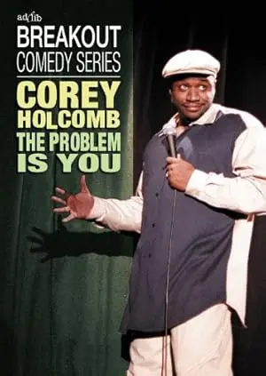 Corey Holcomb: The Problem Is You (2004)