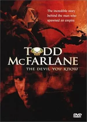 The Devil You Know: Inside The Mind Of Todd McFarlane (2001)