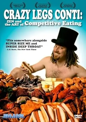 Crazy Legs Conti: Zen And The Art Of Competitive Eating (2004)