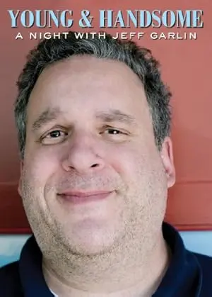 Young And Handsome: A Night With Jeff Garlin (2008)
