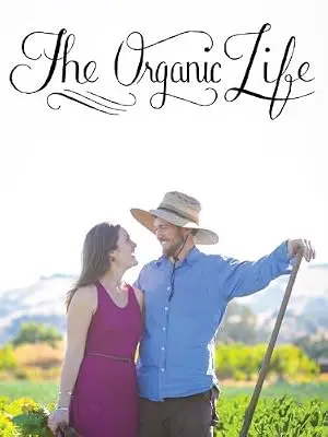 The Organic Life (2013)