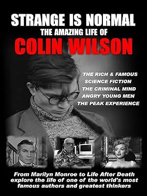 Strange Is Normal: The Amazing Life Of Colin Wilson (2010)