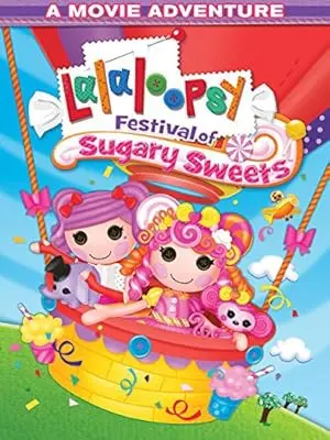 Lalaloopsy: Festival Of Sugary Sweets (2014)