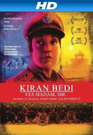 Kiran Bedi: Yes Madam, Sir (2009)
