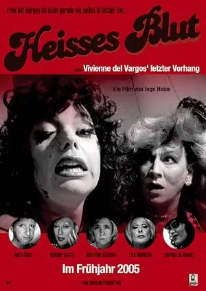 Heisses Blut Oder Vivienne Del Vargos' Letzter Vorhang (2006)
