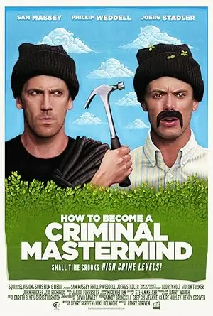 How To Become A Criminal Mastermind (2013)