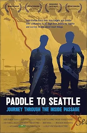 Paddle To Seattle: Journey Through The Inside Passage (2009)