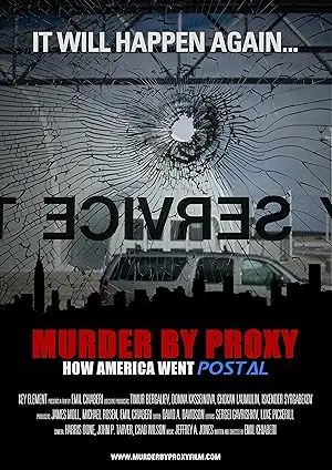 Murder By Proxy: How America Went Postal (2010)