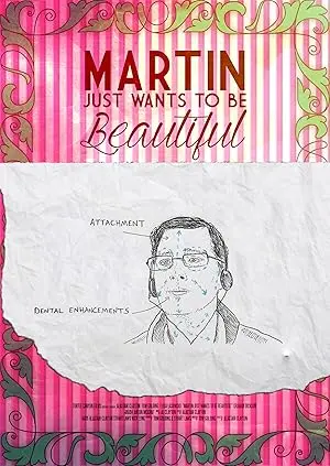 Martin Just Wants To Be Beautiful (2016)